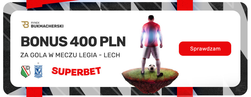 Bonus 400 PLN za gola w meczu Legia - Lech